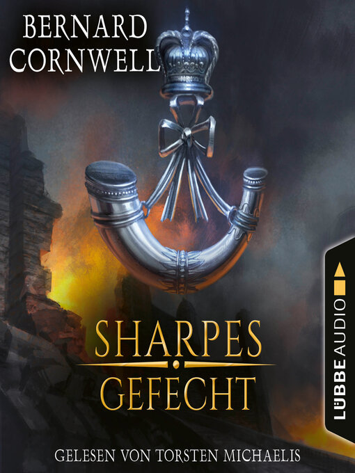 Title details for Sharpes Gefecht--Sharpe-Reihe, Teil 12 by Bernard Cornwell - Available